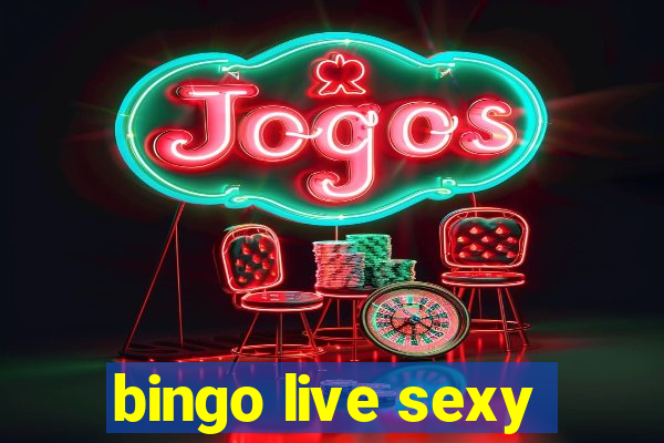 bingo live sexy